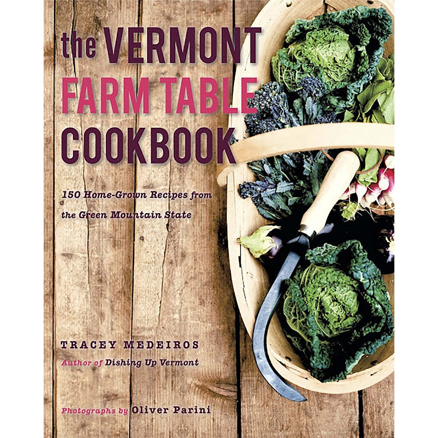 The Vermont Farm Table Cookbook