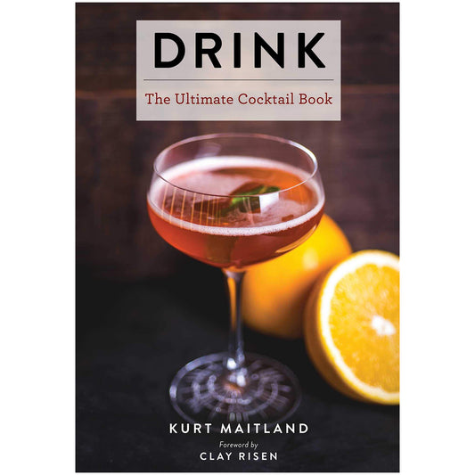 Drink: The Ultimate Cocktail Book